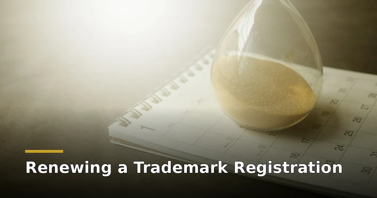 Renewing a Trademark Registration Certificate in Vietnam: Procedure and Filing Deadline 1 Calendar and hourglass still life — renewing a trademark registration